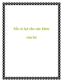 Sốt có lợi cho sức khỏe của bé