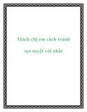 Mách chị em cách tránh sẹo tuyệt vời nhất