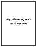 Nhận biết mức độ hư tổn tóc và cách xử lý