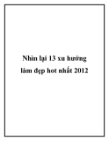 Nhìn lại 13 xu hướng làm đẹp hot nhất 2012