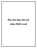 Học làm đẹp như mỹ nhân Hollywood