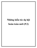 Những kiểu tóc dạ hội hoàn toàn mới (P.2)