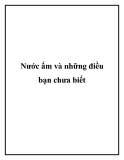 Nước ấm và những điều bạn chưa biết