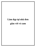 Làm đẹp tại nhà đơn giản với vỏ cam