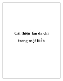 Cải thiện làn da chỉ trong một tuần