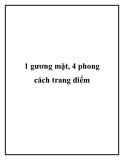 1 gương mặt, 4 phong cách trang điểm