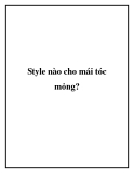 Style nào cho mái tóc mỏng?