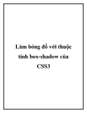 Làm bóng đổ với thuộc tính box-shadow của CSS3