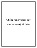 Chống rụng và làm dày cho tóc mỏng và thưa