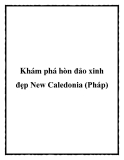 Khám phá hòn đảo xinh đẹp New Caledonia (Pháp)