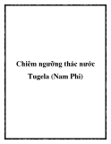 Chiêm ngưỡng thác nước Tugela (Nam Phi)