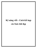 Kỹ năng viết - Cách kết hợp các font chữ đẹp