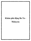 Khám phá động Ba Tu Malaysia