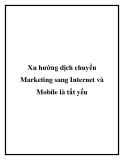 Xu hướng dịch chuyển Marketing sang Internet và Mobile là tất yếu