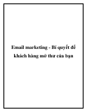 Email marketing - Bí quyết để khách hàng mở thư của bạn