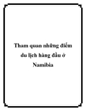 Tham quan những điểm du lịch hàng đầu ở Namibia