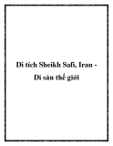 Di tích Sheikh Safi, Iran Di sản thế giới
