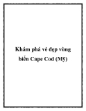 Khám phá vẻ đẹp vùng biển Cape Cod (Mỹ)