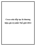 Coca-cola tiếp tục là thương hiệu giá trị nhất Thế giới 2012