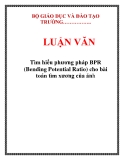 LUẬN VĂN: Tìm hiểu phương pháp BPR (Bending Potential Ratio) cho bài toán tìm xương của ảnh