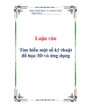  Luận văn: Tìm hiểu một số kỹ thuật đồ họa 3D và ứng dụng