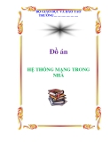 Đồ án: HỆ THỐNG MẠNG TRONG NHÀ