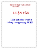  LUẬN VĂN: Lập lịch cho truyền thông trong mạng WSN