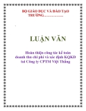 Luận văn: Hoàn thiện công tác kế toán doanh thu chi phí và xác định KQKD tai Công ty CPTM Việt Thắng