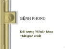 Bài giảng: Bệnh phong