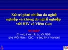 Xử trí phơi nhiễm do nghề nghiệp và không do nghề nghiệp với HIV và Viêm Gan