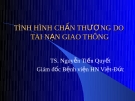 TÌNH HÌNH CHẤN THƯƠNG DO TAI NẠN GIAO THÔNG