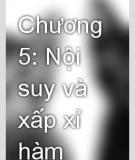 Bài giảng Chương 5 - Nội suy và xấp xỉ hàm