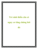 Trẻ sinh thiếu cân có nguy cơ tăng chứng bớt đỏ