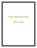 Chữa chàm bội nhiễm cho trẻ nhỏ