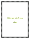 Chăm sóc trẻ sốt mọc răng