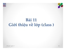 Bài 11 Giới thiệu về lớp (class )