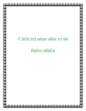 Cách trị nám siêu rẻ từ thiên nhiên