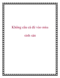 Không câu cá đẻ vào mùa sinh sản