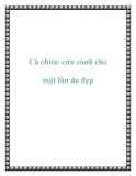 Cà chua: cứu cánh cho một làn da đẹp