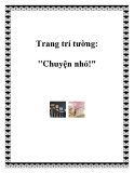 Trang trí tường: "Chuyện nhỏ!"