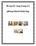 Bí quyết vàng trang trí phòng khách hình ống