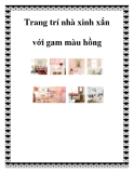 Trang trí nhà xinh xắn với gam màu hồng