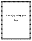 Làm rộng không gian hẹp