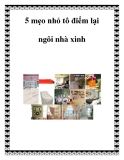 5 mẹo nhỏ tô điểm lại ngôi nhà xinh