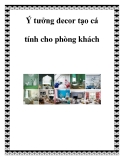 Ý tưởng decor tạo cá tính cho phòng khách