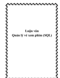 Luận văn Quản lý vé xem phim (SQL)