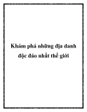 Khám phá những địa danh độc đáo nhất thế giới