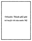 Orlando: Thành phố giải trí tuyệt vời của nước Mỹ