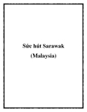 Sức hút Sarawak (Malaysia)