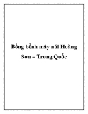 Bồng bềnh mây núi Hoàng Sơn – Trung Quốc